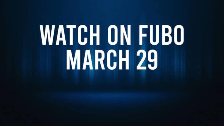 How to Watch All of Today’s Sports on Fubo – March 29