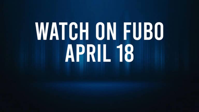 How to Watch All of Today’s Sports on Fubo – April 18