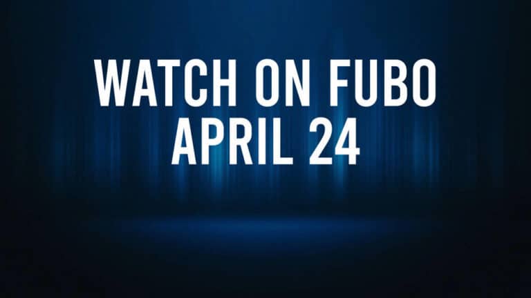 How to Watch All of Today’s Sports on Fubo – April 24
